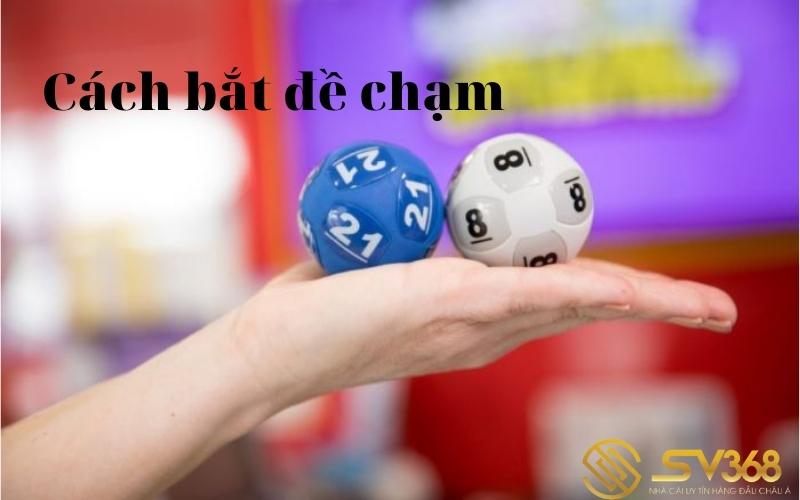 cach-bat-cham-de-hang-ngay